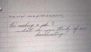 Preview thumbnail for My fiancé can never be serious but here’s both of our handwriting! What do you guys think?